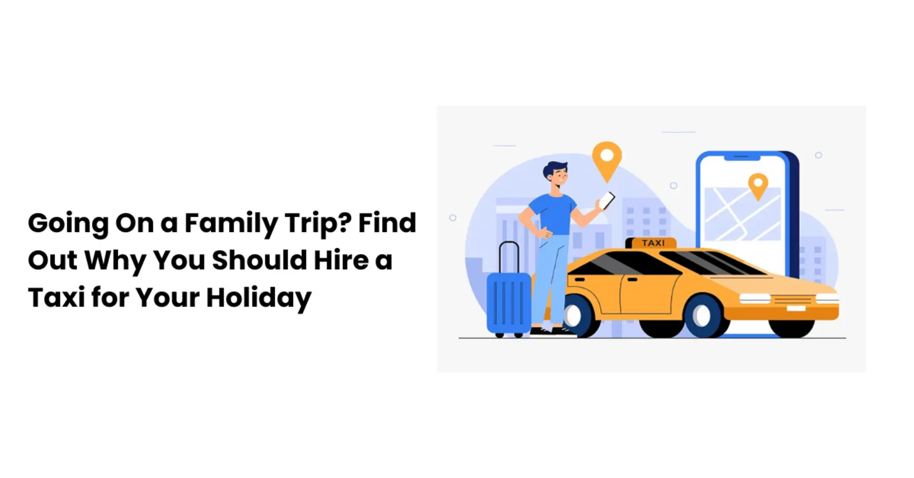 Traveling with Kids: Why Taxis Are the Best Option
